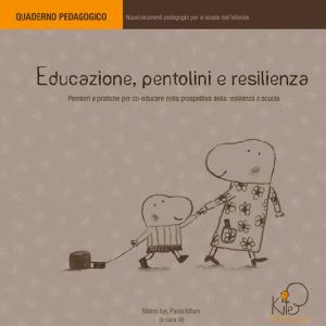 EDUCAZIONE, PENTOLINI E RESILIENZA - GRANDI LETTURE di mondodiluna.it